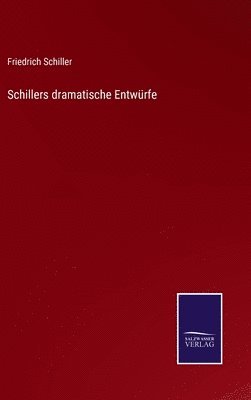 bokomslag Schillers dramatische Entwürfe