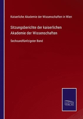 Sitzungsberichte der kaiserlichen Akademie der Wissenschaften