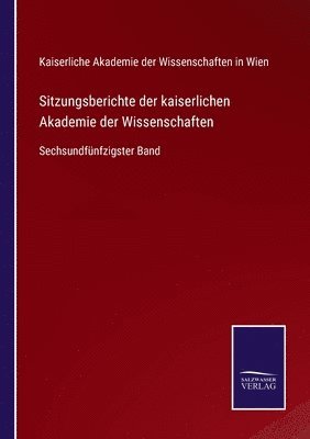 Sitzungsberichte der kaiserlichen Akademie der Wissenschaften 1