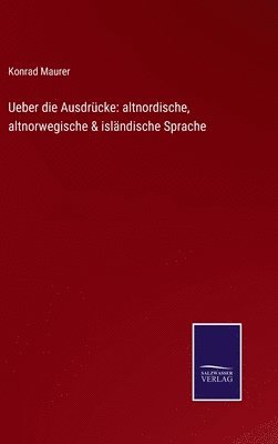Konrad Maurer - Ueber die Ausdrücke, Inbunden