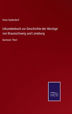 bokomslag Urkundenbuch zur Geschichte der Herzge von Braunschweig und Lneburg