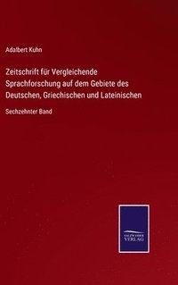 bokomslag Zeitschrift fr Vergleichende Sprachforschung auf dem Gebiete des Deutschen, Griechischen und Lateinischen