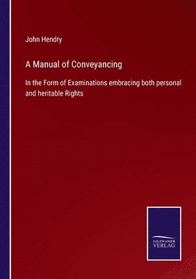 John Hendry - Manual of Conveyancing, Häftad