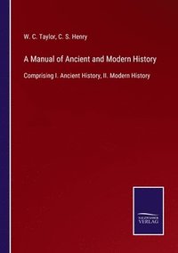 bokomslag Manual of Ancient and Modern History