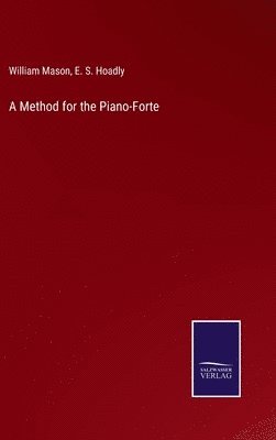 bokomslag A Method for the Piano-Forte