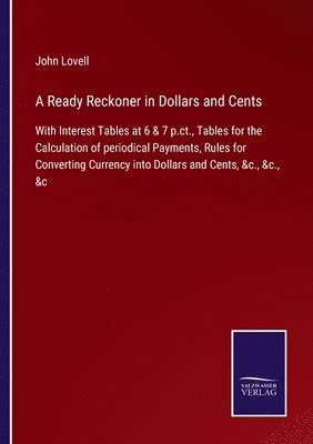 A Ready Reckoner in Dollars and Cents 1