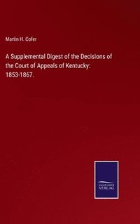 bokomslag Supplemental Digest of the Decisions of the Court of Appeals of Kentucky
