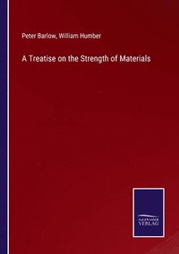 bokomslag A Treatise on the Strength of Materials