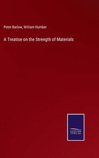 bokomslag A Treatise on the Strength of Materials