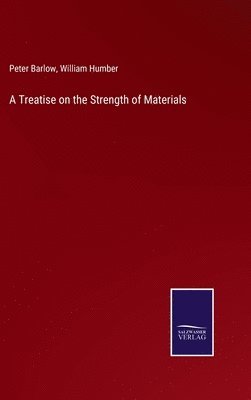 bokomslag A Treatise on the Strength of Materials