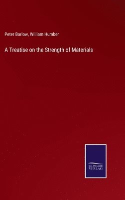 bokomslag Treatise on the Strength of Materials