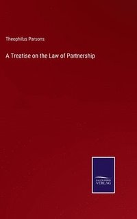 bokomslag A Treatise on the Law of Partnership