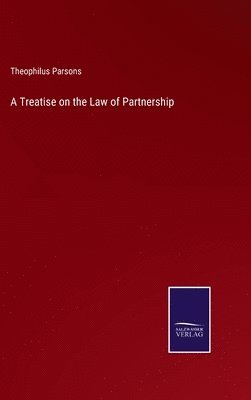 A Treatise on the Law of Partnership 1