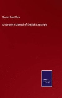 bokomslag A complete Manual of English Literature