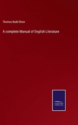 A complete Manual of English Literature 1