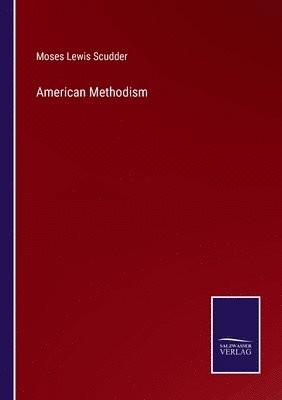Moses Lewis Scudder - American Methodism, Häftad
