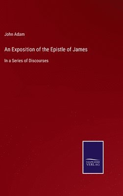 bokomslag Exposition of the Epistle of James