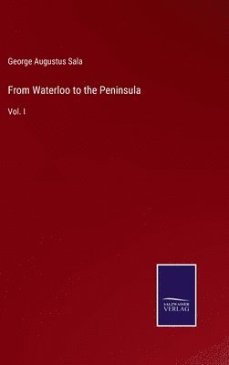 From Waterloo to the Peninsula 1