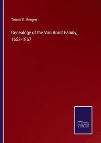 bokomslag Genealogy of the Van Brunt Family, 1653-1867