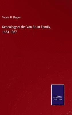 bokomslag Genealogy of the Van Brunt Family, 1653-1867