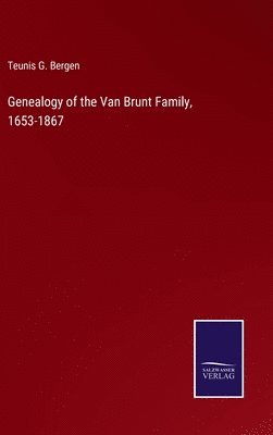 bokomslag Genealogy of the Van Brunt Family, 1653-1867