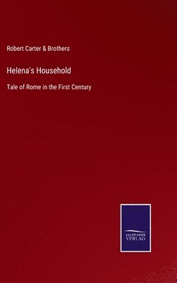 Robert Carter & Brothers - Helena's Household, Inbunden