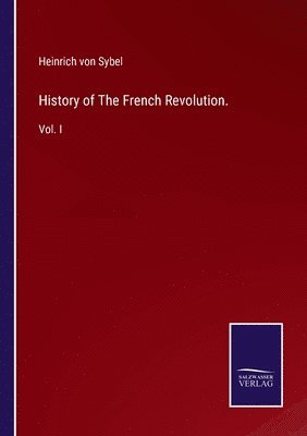 History of The French Revolution. 1