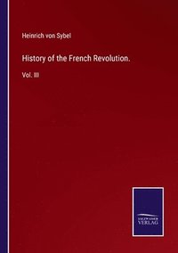 bokomslag History of the French Revolution.