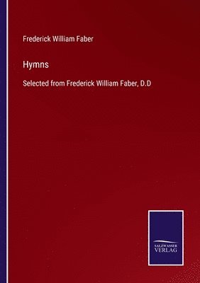 Frederick William Faber - Hymns, Häftad