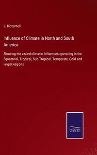 bokomslag Influence of Climate in North and South America