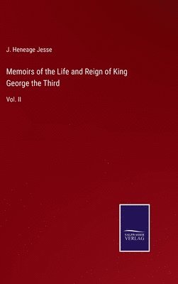 bokomslag Memoirs of the Life and Reign of King George the Third