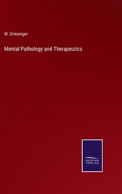 bokomslag Mental Pathology and Therapeutics