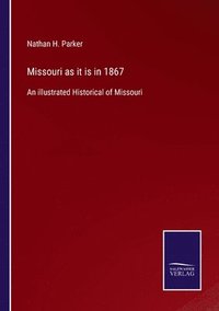 bokomslag Missouri as it is in 1867