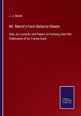 J J Mechi, J. J. Mechi - Mr. Mechi's Farm Balance-Sheets, Häftad