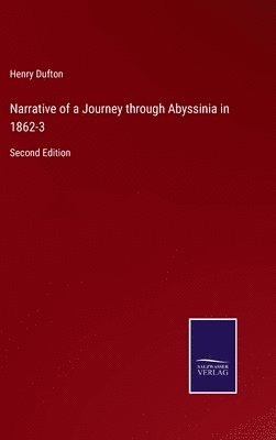 bokomslag Narrative of a Journey through Abyssinia in 1862-3