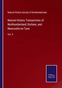 bokomslag Natural History Transactions of Northumberland, Durham, and Newcastle-on-Tyne