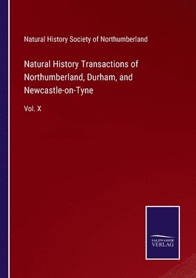 Natural History Transactions of Northumberland, Durham, and Newcastle-on-Tyne 1
