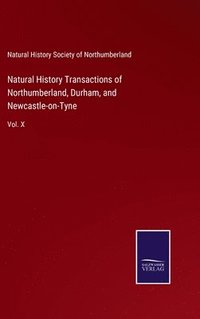 bokomslag Natural History Transactions of Northumberland, Durham, and Newcastle-on-Tyne