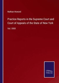 bokomslag Practice Reports in the Supreme Court and Court of Appeals of the State of New York