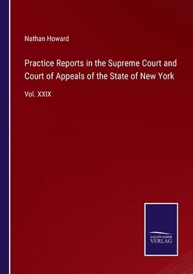 Practice Reports in the Supreme Court and Court of Appeals of the State of New York