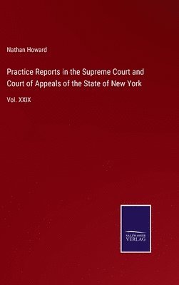 bokomslag Practice Reports in the Supreme Court and Court of Appeals of the State of New York