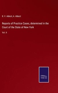 bokomslag Reports of Practice Cases, determined in the Court of the State of New York