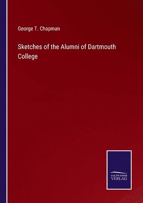 Sketches of the Alumni of Dartmouth College