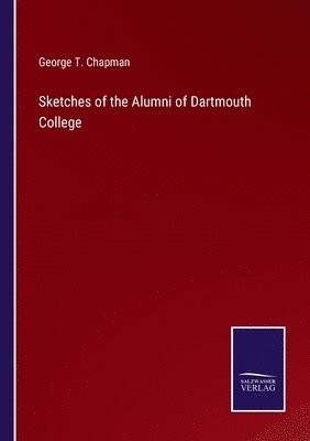 Sketches of the Alumni of Dartmouth College 1