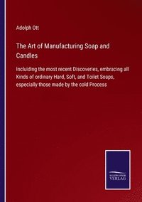 bokomslag The Art of Manufacturing Soap and Candles