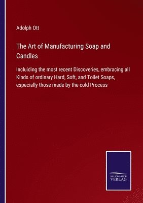 Art of Manufacturing Soap and Candles