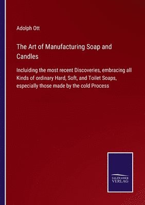 The Art of Manufacturing Soap and Candles 1