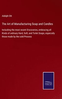 bokomslag The Art of Manufacturing Soap and Candles