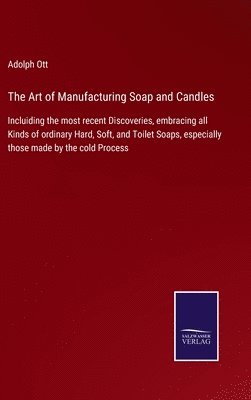 Art of Manufacturing Soap and Candles