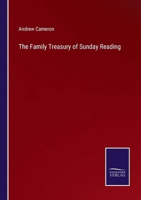 bokomslag The Family Treasury of Sunday Reading